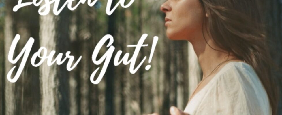 Listen to Your Gut